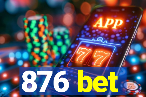 876 bet